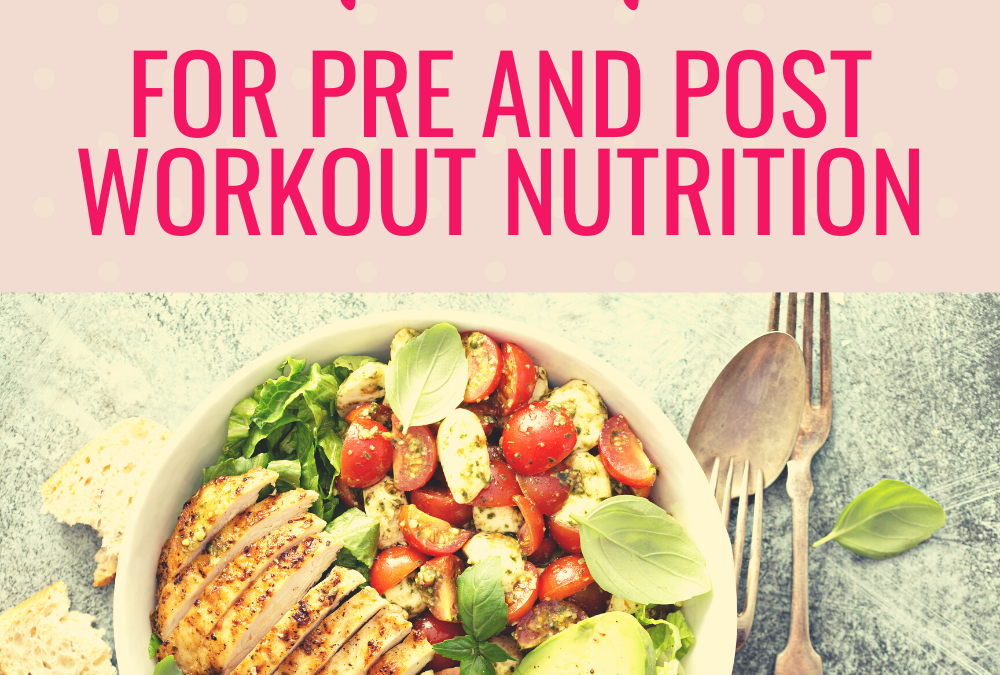 Top Tips for Pre and Post Workout Nutrition